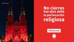 Ayuda a la Iglesia que Sufre realiza #RedWeek 2020, sobre la persecución a cristianos en el mundo 1 REd Week
