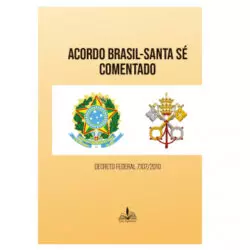 Acuerdo Brasil-Santa Sé comentado 2 acordo brasil santa s comentado decreto federal 7 107 2010 fons sapientiae 9786586085273 478989