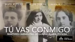 HM Televisión lanza documental “Tú vas conmigo: Mártires Carmelitas de Guadalajara” 2 Tu vas conmigo fotoweb redes