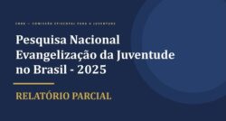 Jóvenes católicos en Brasil desean una Iglesia más fiel a su misión espiritual y menos politizada 3 pesquisa evangelizacao 700x375 1
